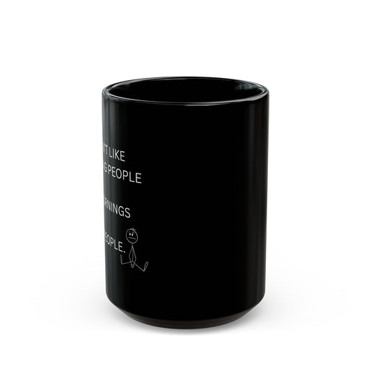 I Don't Like Morning People Mug - Funny Coffee Cup