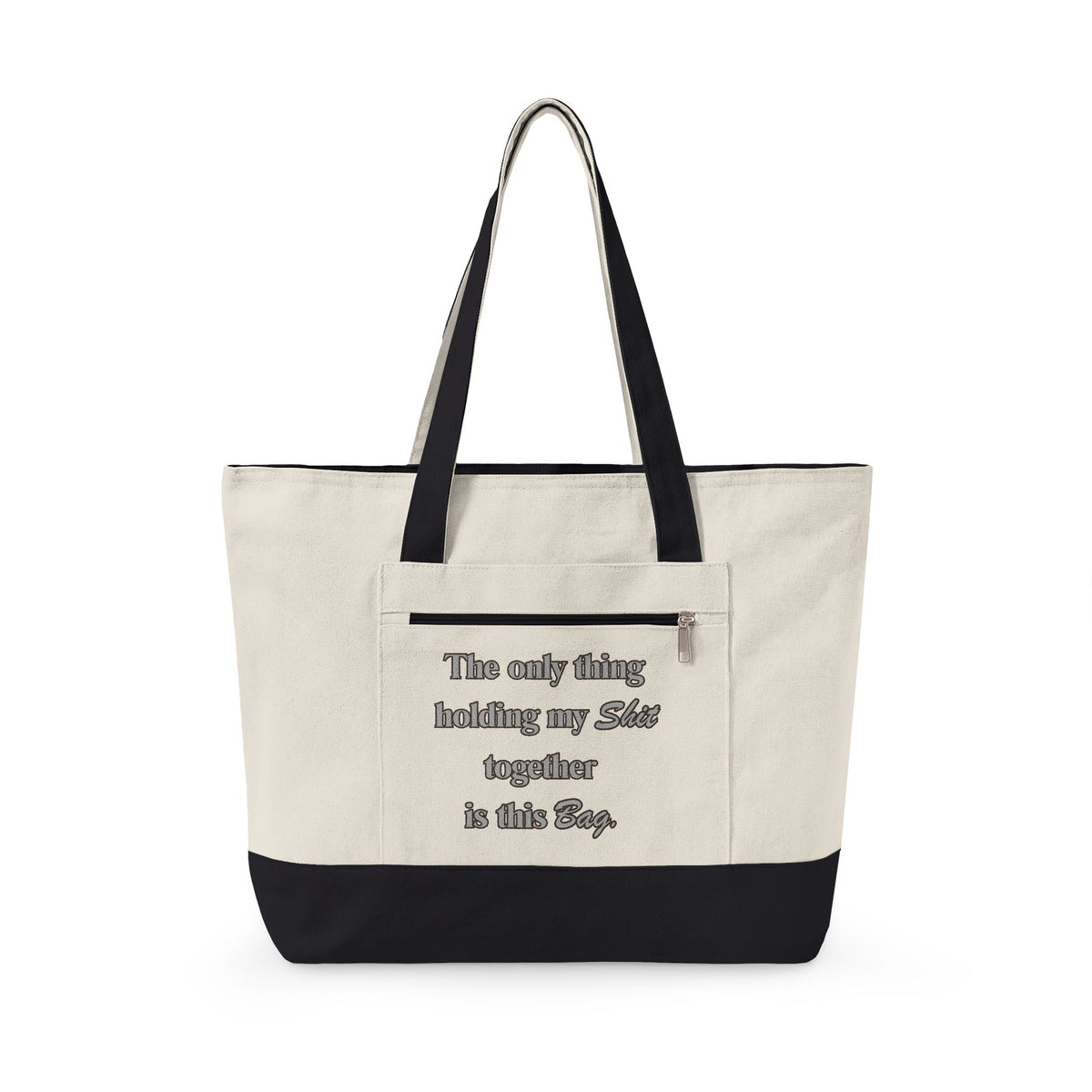 The Only Thing Keeping My Sh!t Together Is This Bag Canvas Tote