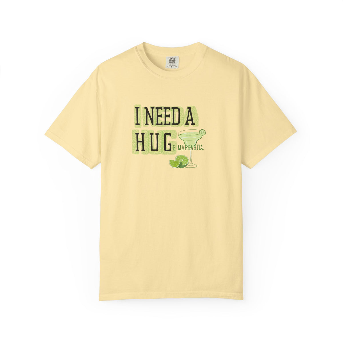 I Need a HUGe Margarita T-Shirt