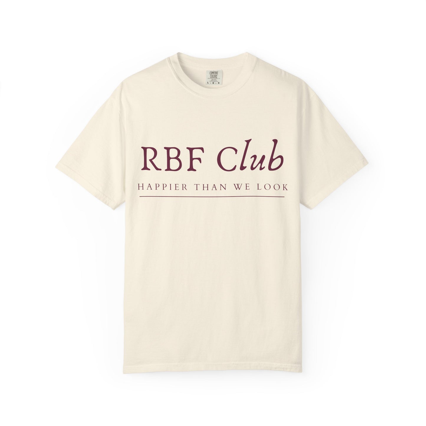RBF Club T-Shirt — "Happier Than We Look" Unisex Graphic Tee