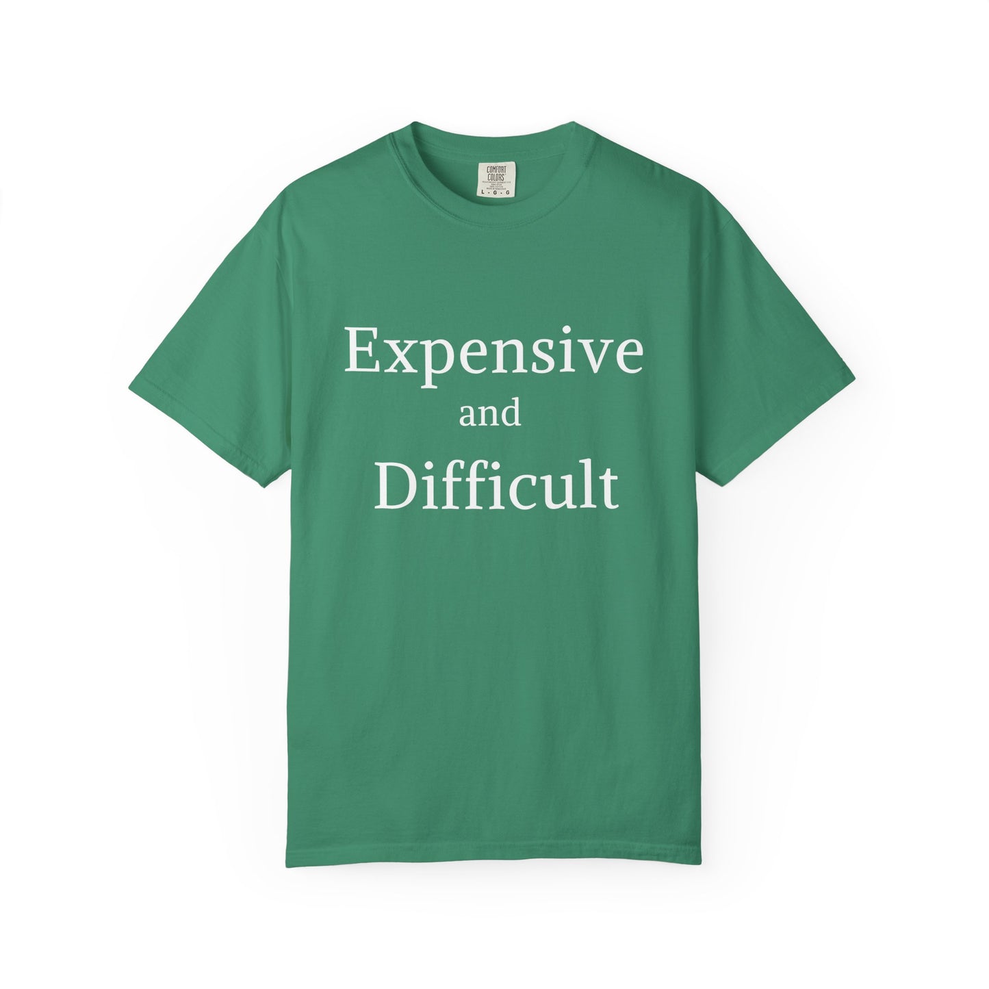 "Expensive and Difficult", Comfort Comfort Women's Tshirt