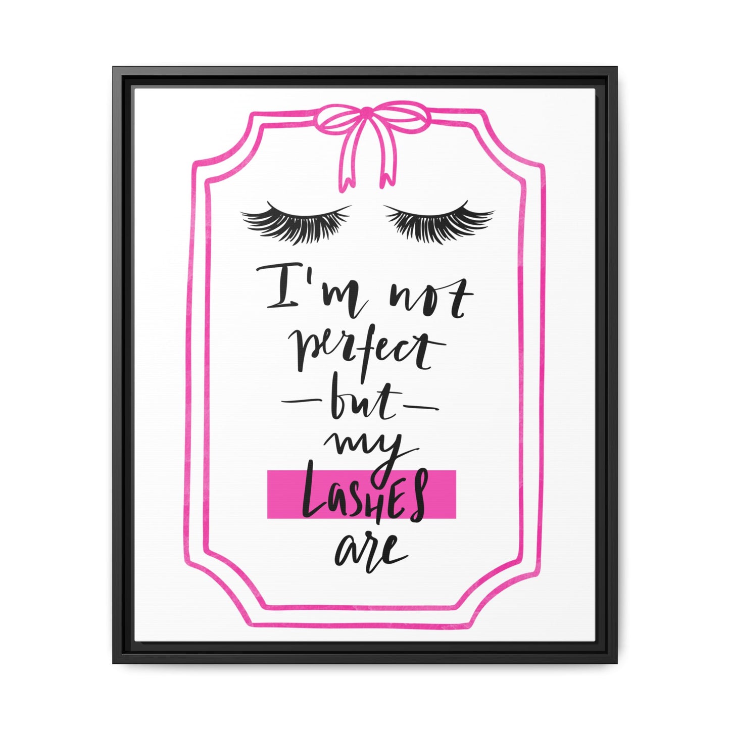 Framed Lashes Make Everything Better| Matte Canvas Wall Art