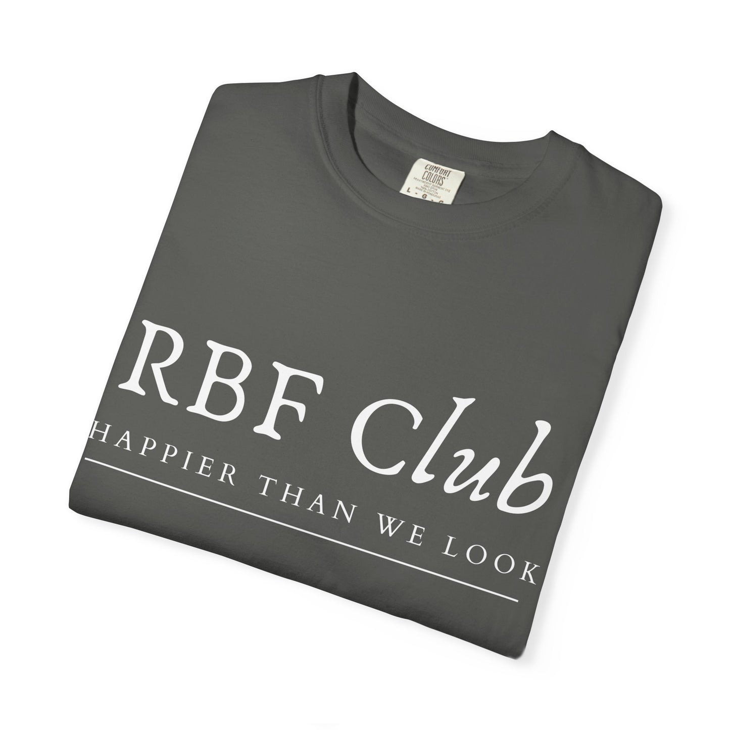 RBF Club T-Shirt — "Happier Than We Look" Unisex Graphic Tee