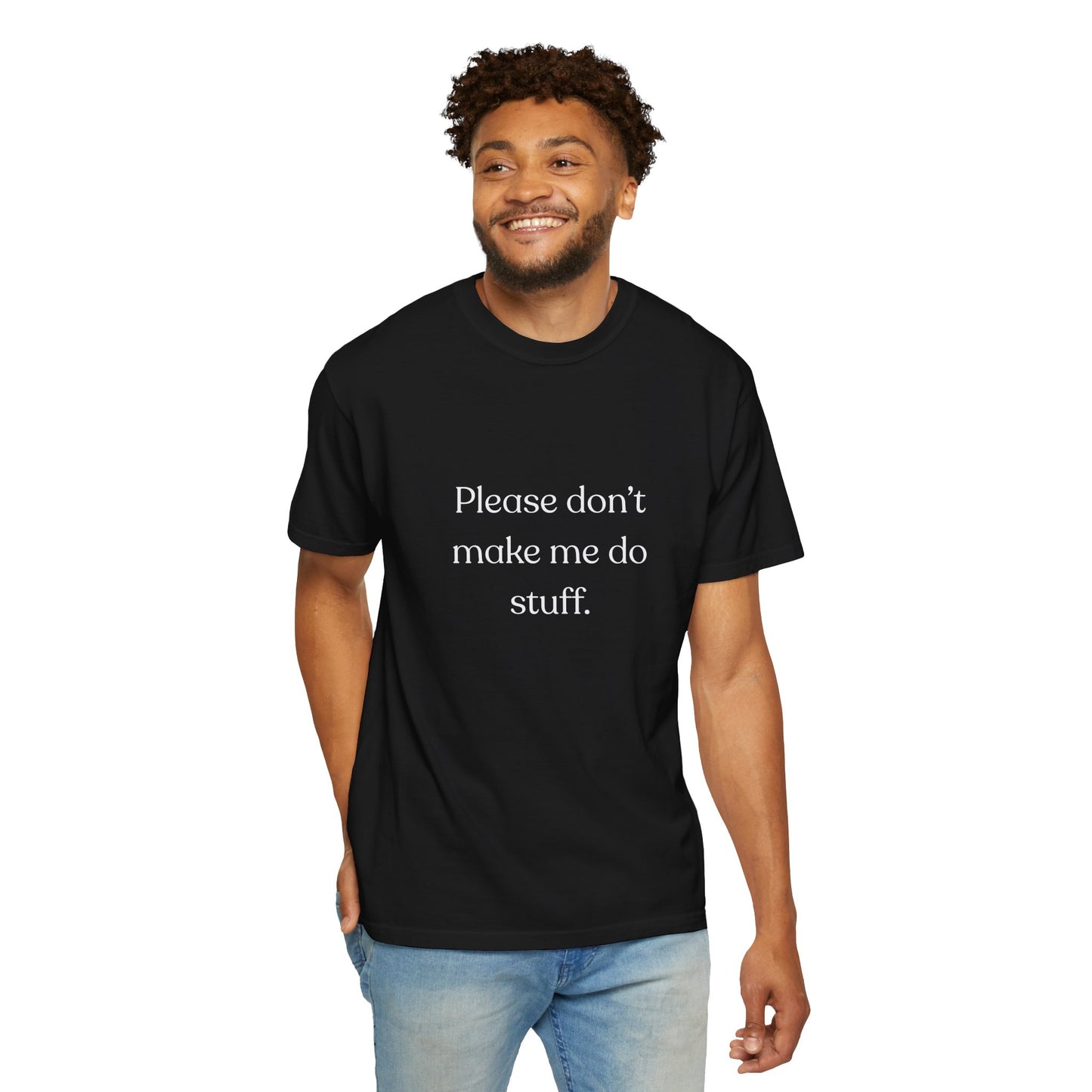 "Please don't make me do stuff", Comfort Comfort Unisex T-shirt
