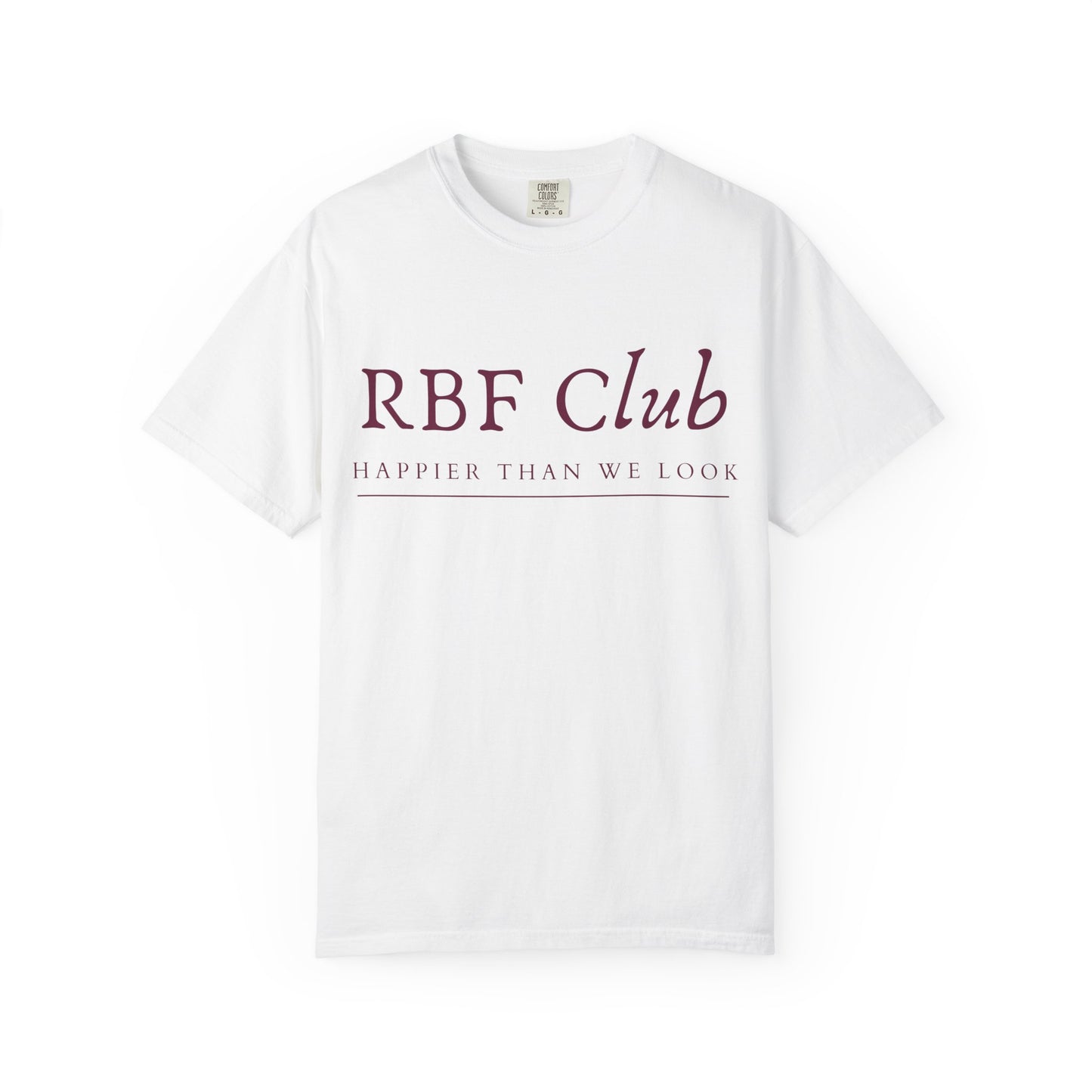 RBF Club T-Shirt — "Happier Than We Look" Unisex Graphic Tee