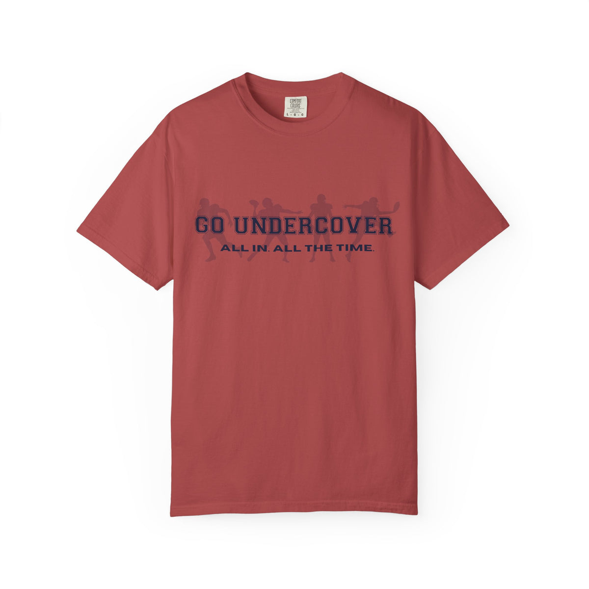 Go Undercover "All In All The Time" Comfort Colors Crew Tshirt