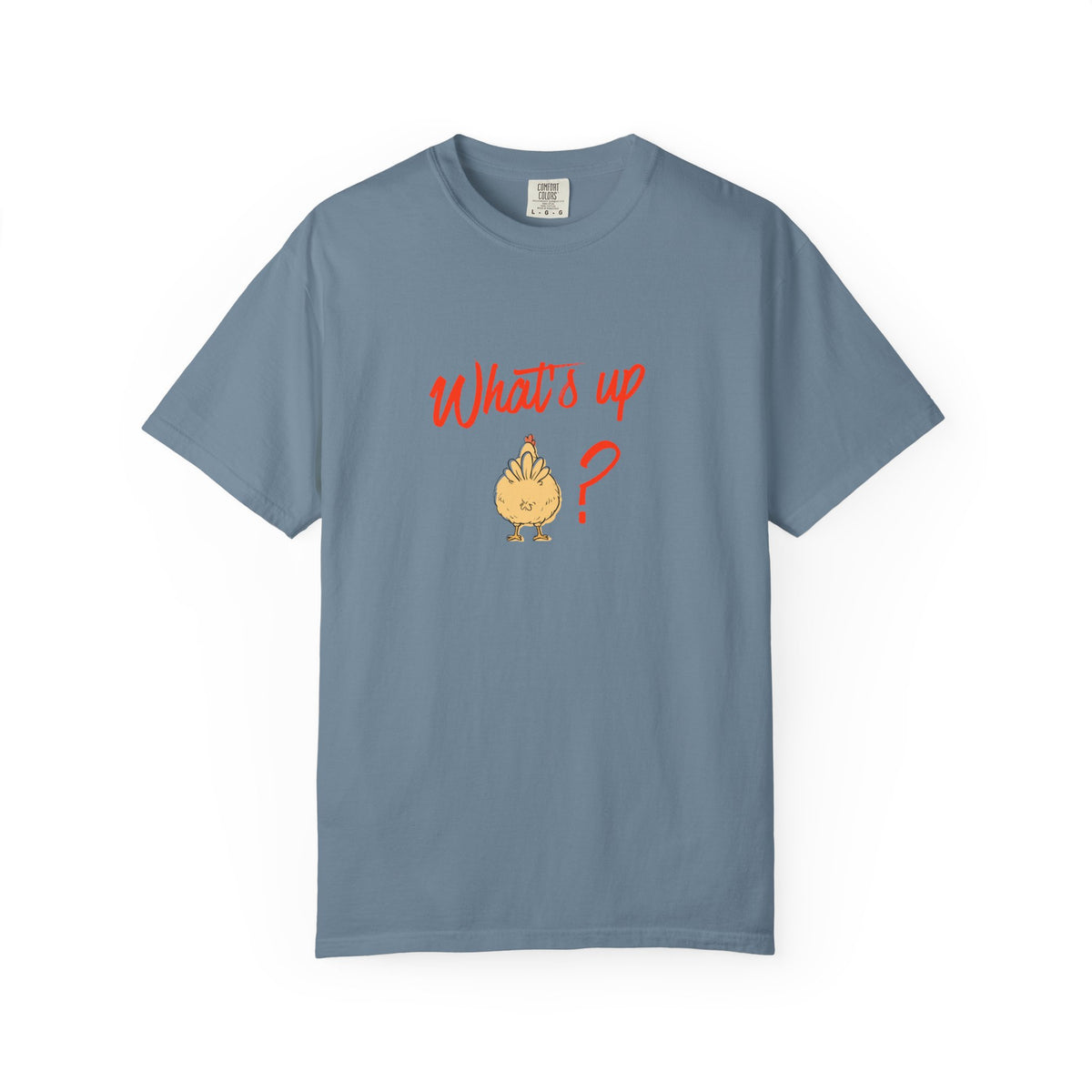 What's Up Chicken Butt T-Shirt