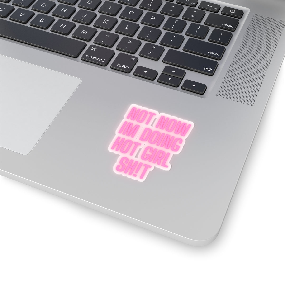 Sticker -"Not Now I'm Doing Hot Girl Shit" / Bold Neon Effect Colorful Kiss-Cut Sticker