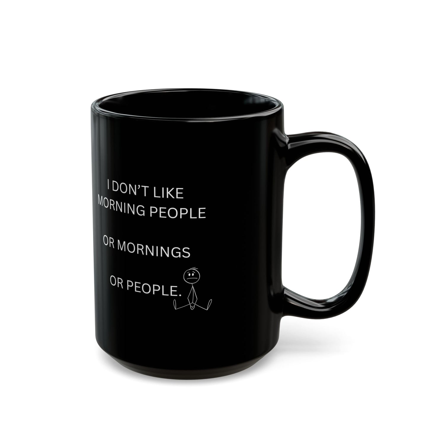 I Don't Like Morning People Mug - Funny Coffee Cup for Night Owls | Perfect Gift for Coffee or Tea Lovers, Birthday, Home Office Cup