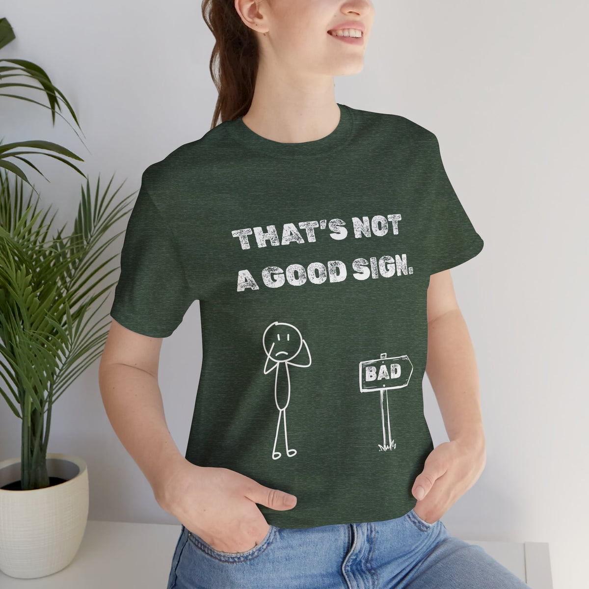 That's Not a Good Sign Heather T-shirt