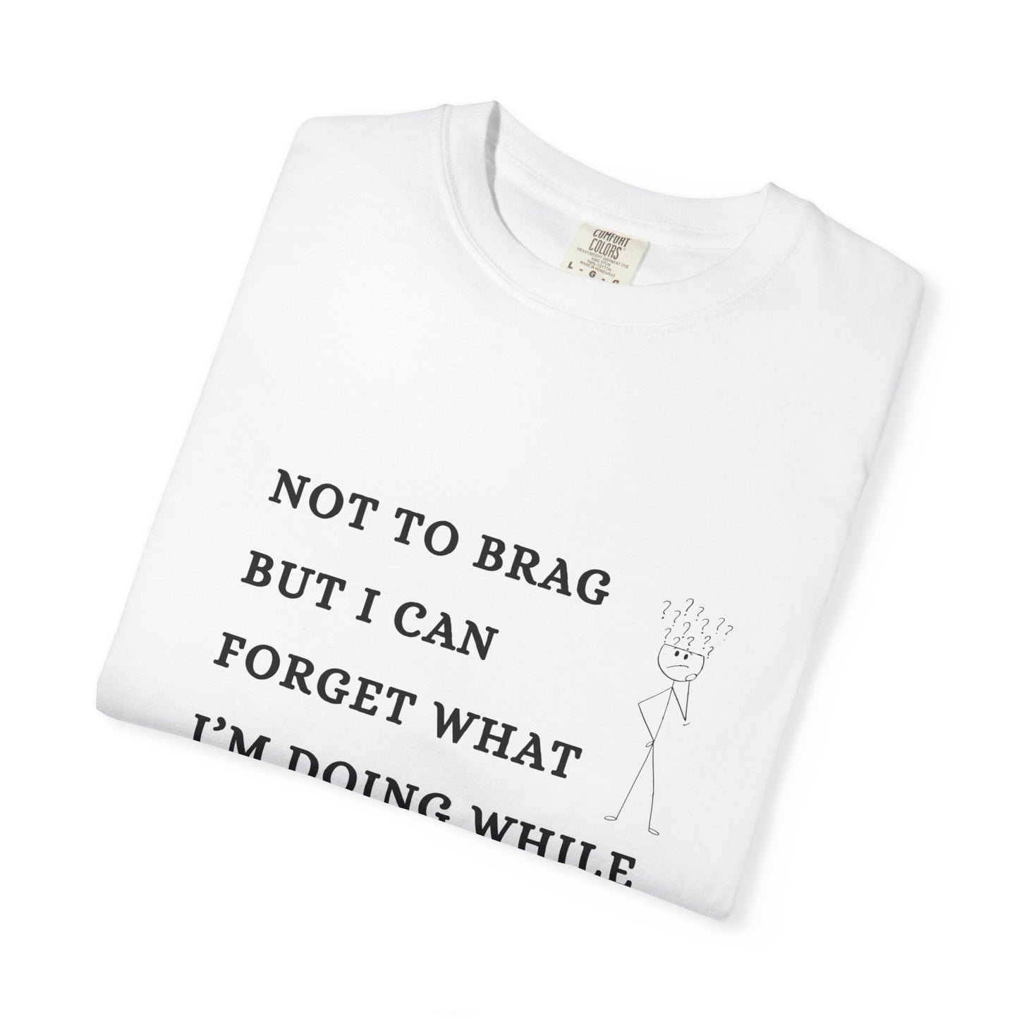 Funny Getting Old T-Shirt — Gift for Forgetful & Busy Moms