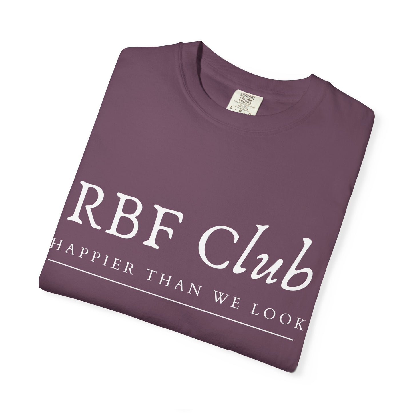 RBF Club T-Shirt — "Happier Than We Look" Unisex Graphic Tee
