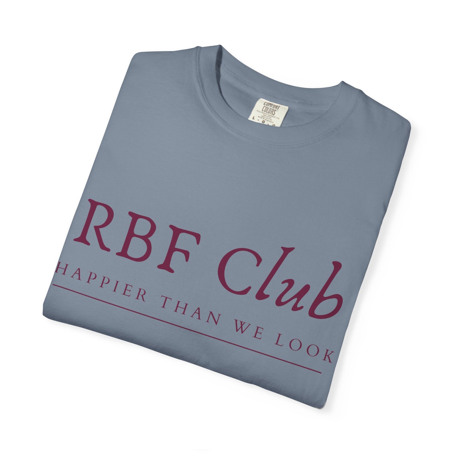 RBF Club T-Shirt — "Happier Than We Look" Unisex Graphic Tee