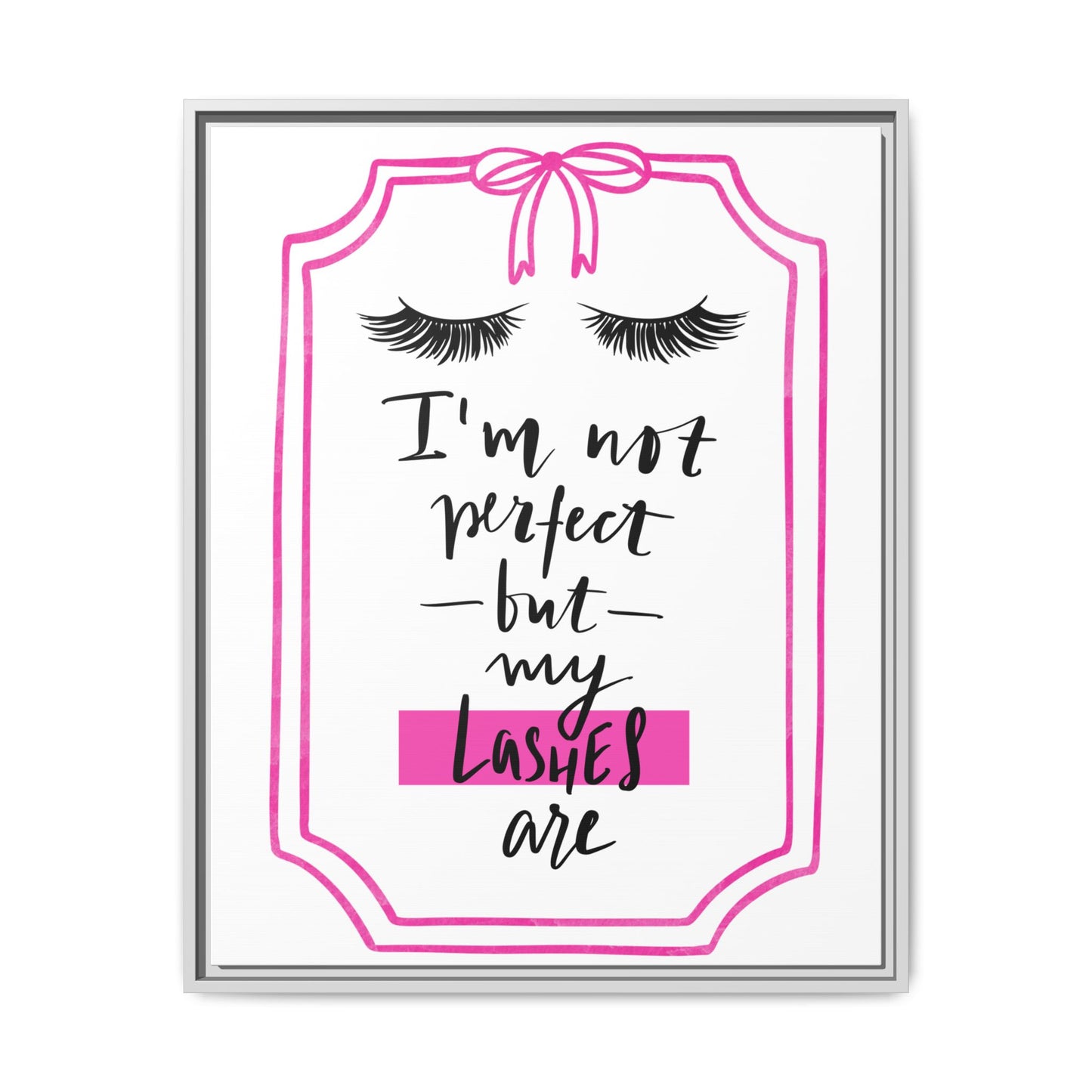 Framed Lashes Make Everything Better| Matte Canvas Wall Art