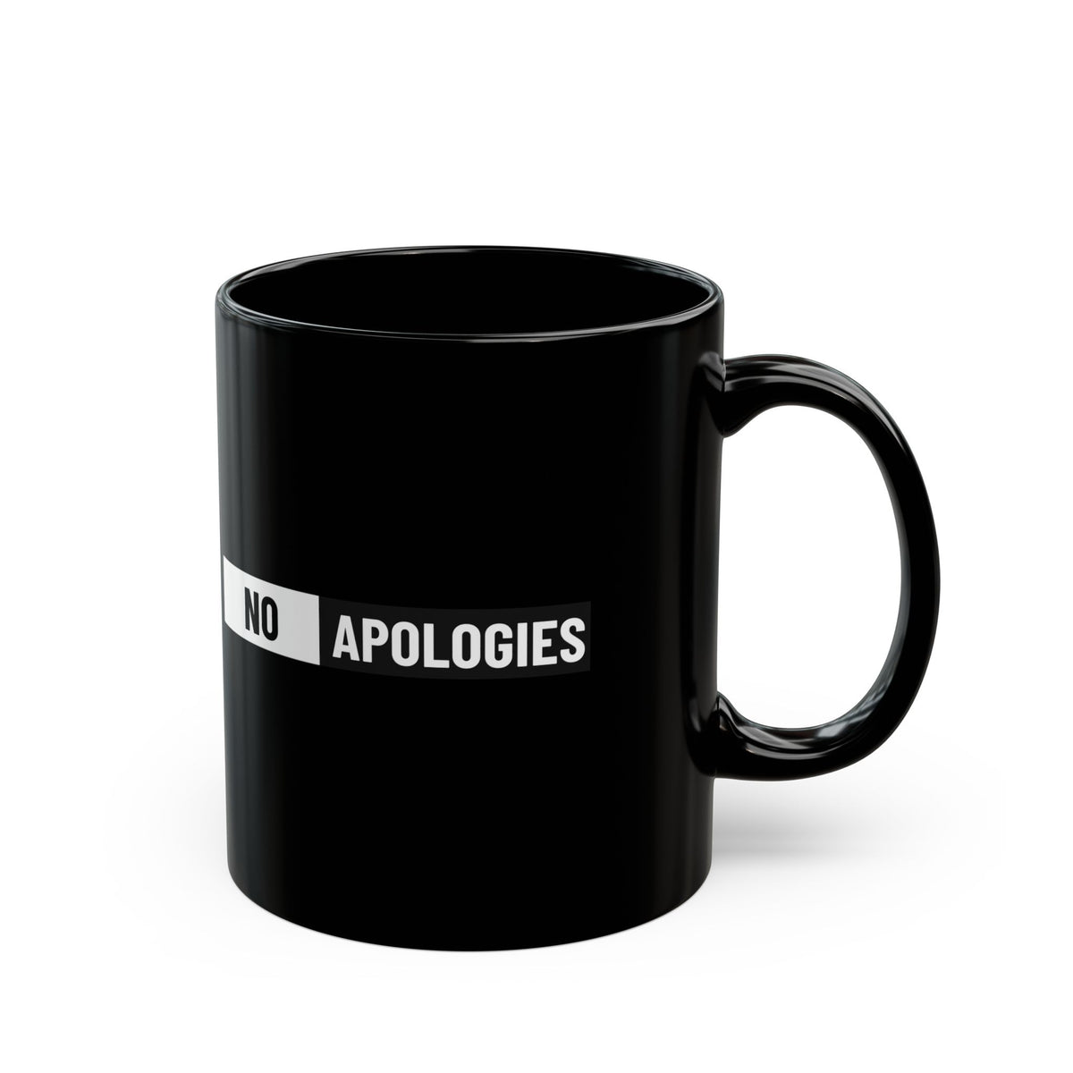 No Apologies Black Mug — Bold Statement Coffee Cup (11oz & 15oz)