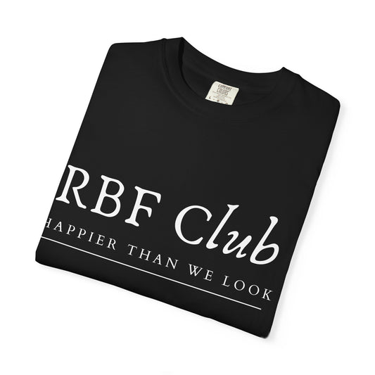 RBF Club T-Shirt — "Happier Than We Look" Unisex Graphic Tee