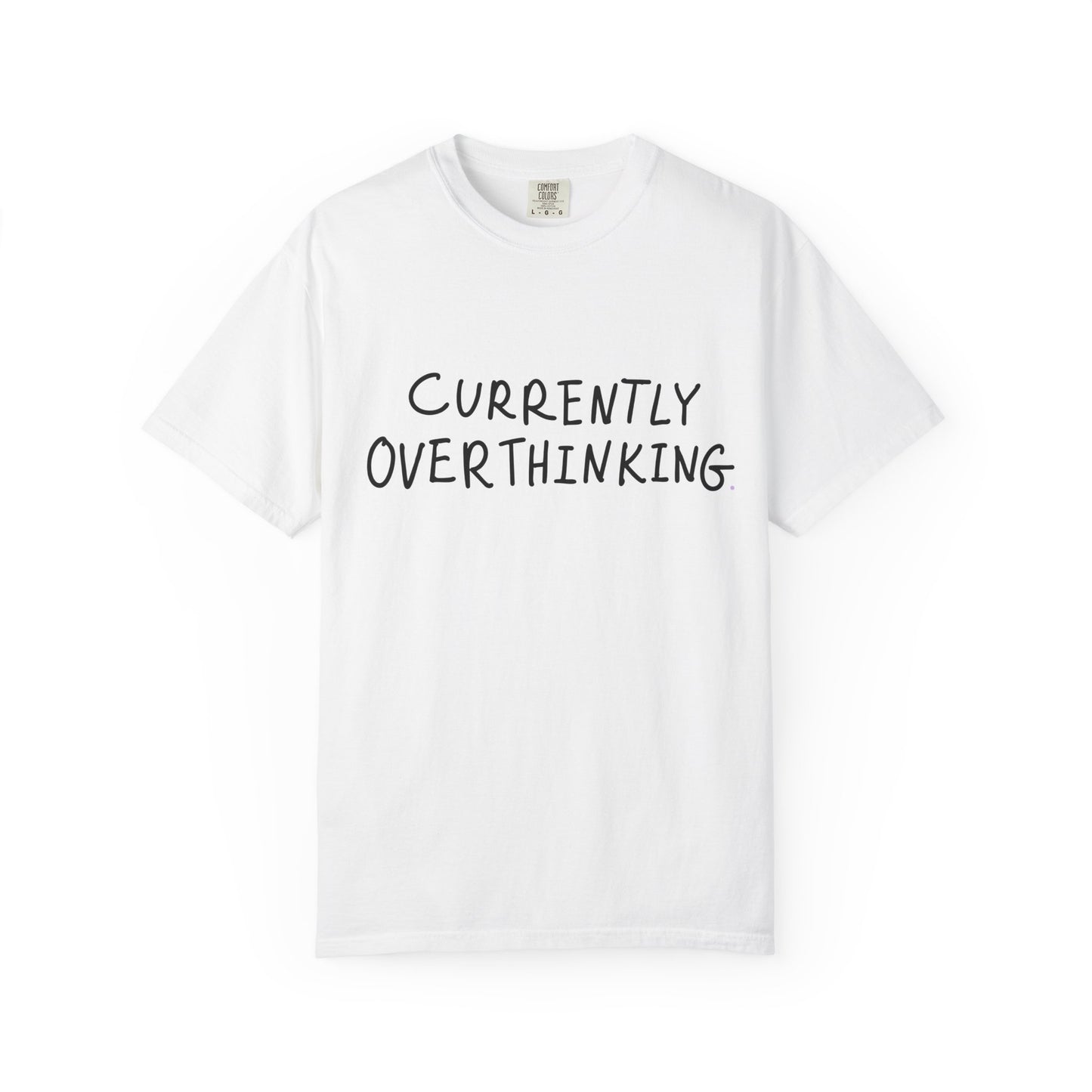 Currently Overthinking T-shirt — Funny Casual Tee Gift for Women & Moms