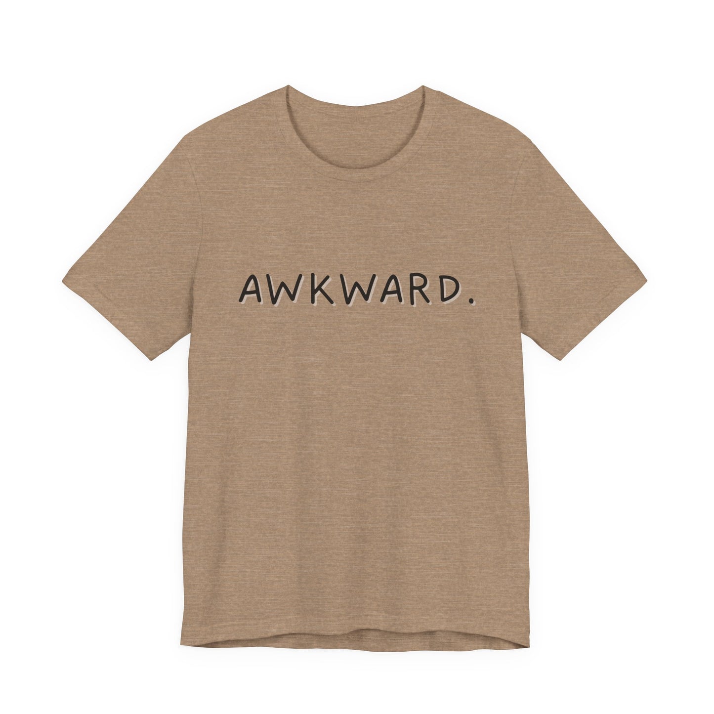 Awkward Bella Canvas Heather Tee, Quirky Graphic Shirt, Casual Fashion, Gift for Friends, Humor T-Shirt, Funny t-shirt, Soft comfortable