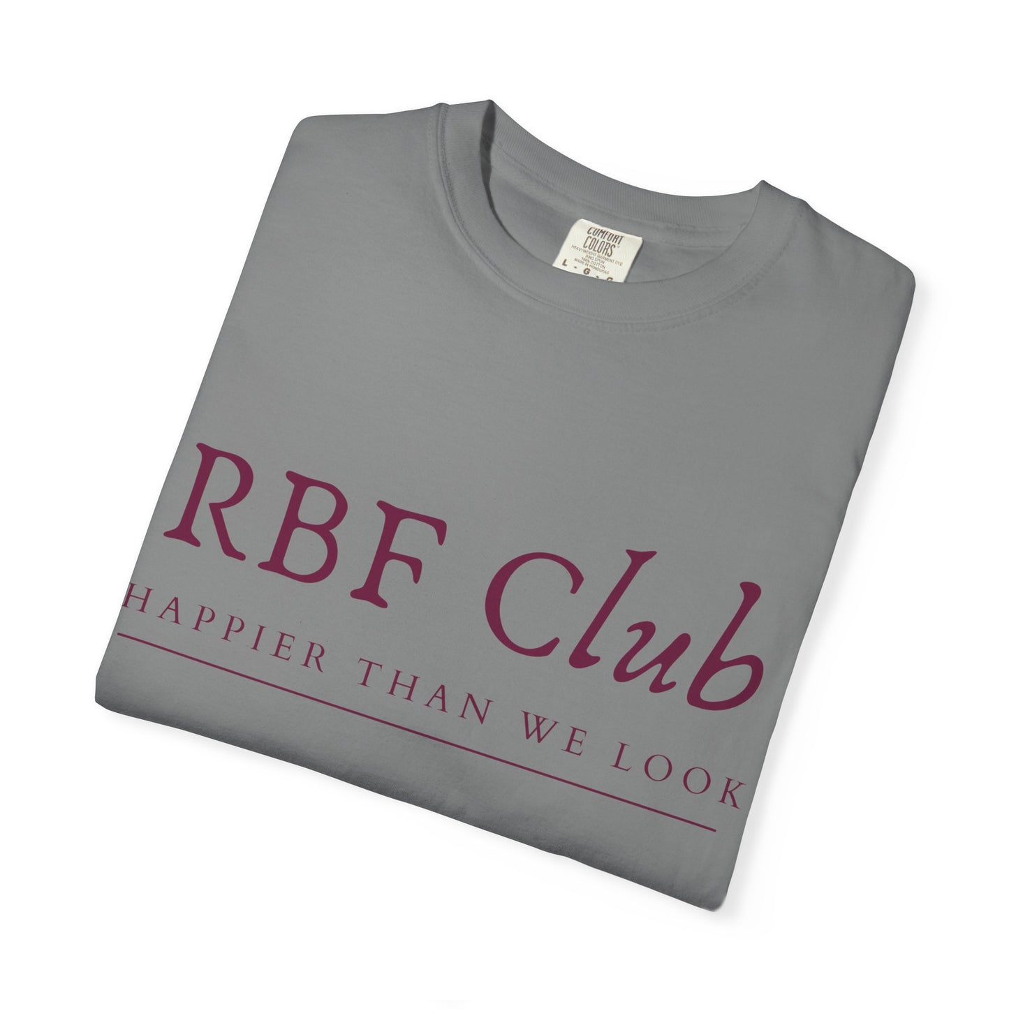 RBF Club T-Shirt — "Happier Than We Look" Unisex Graphic Tee