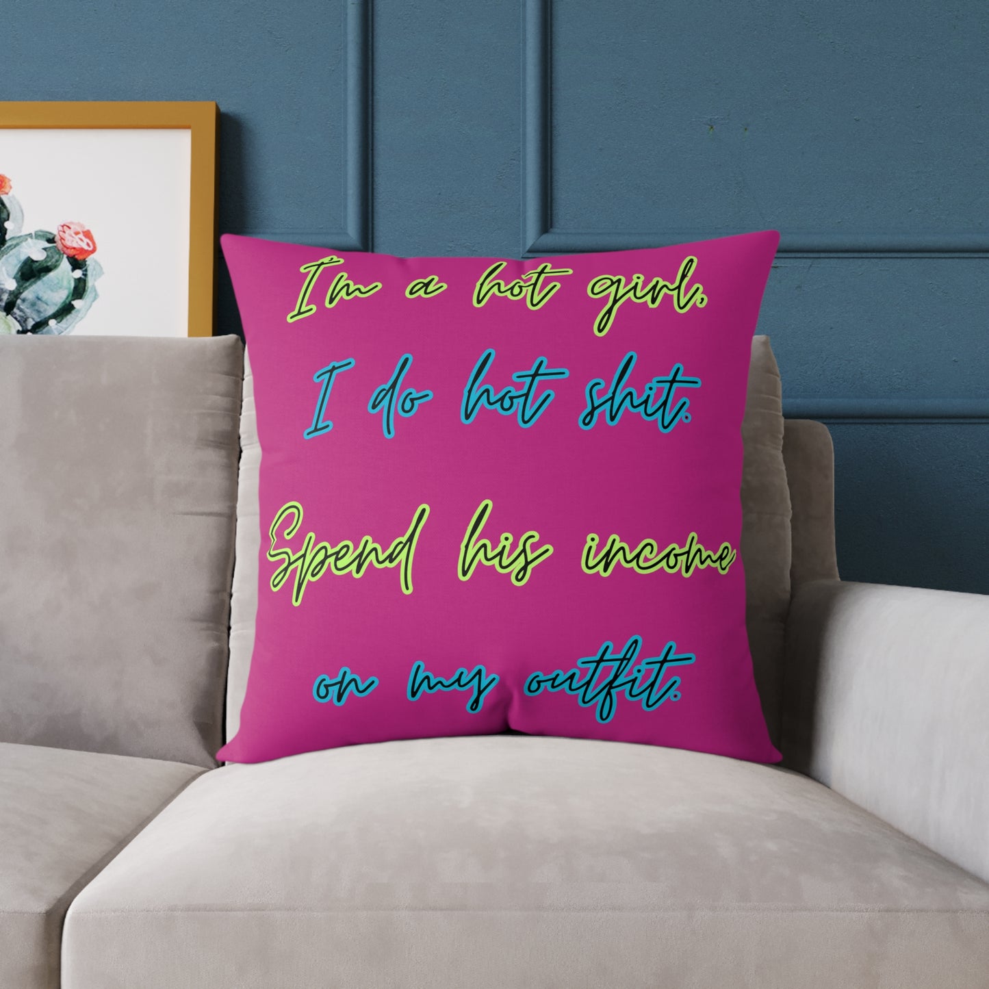 Ima Hot Girl I Do Hot Shit Pillow, Square Poly Canvas Pillow, Dorm Room Decor