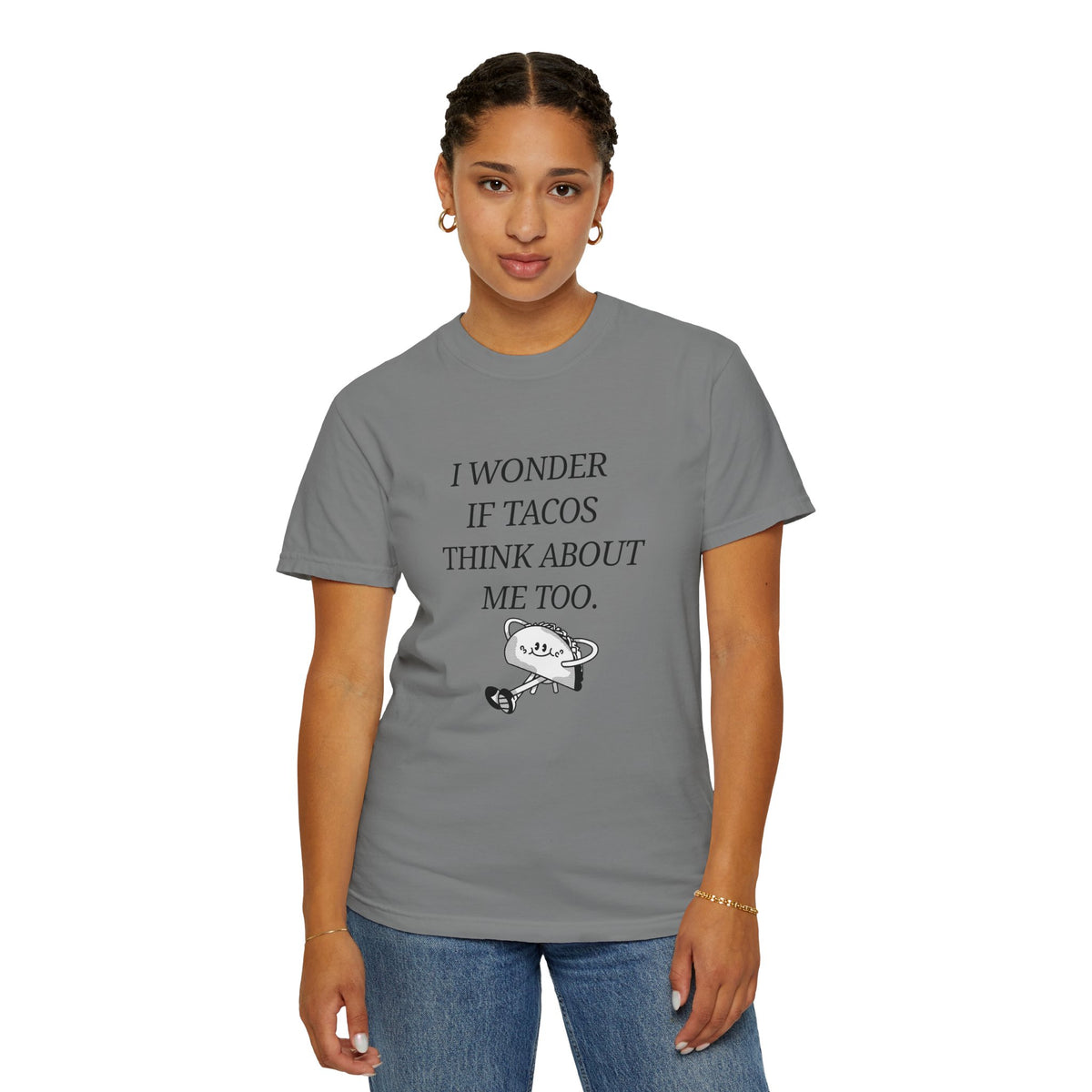 "I Wonder If Tacos Think About Me Too" Funny Taco Graphic Tee
