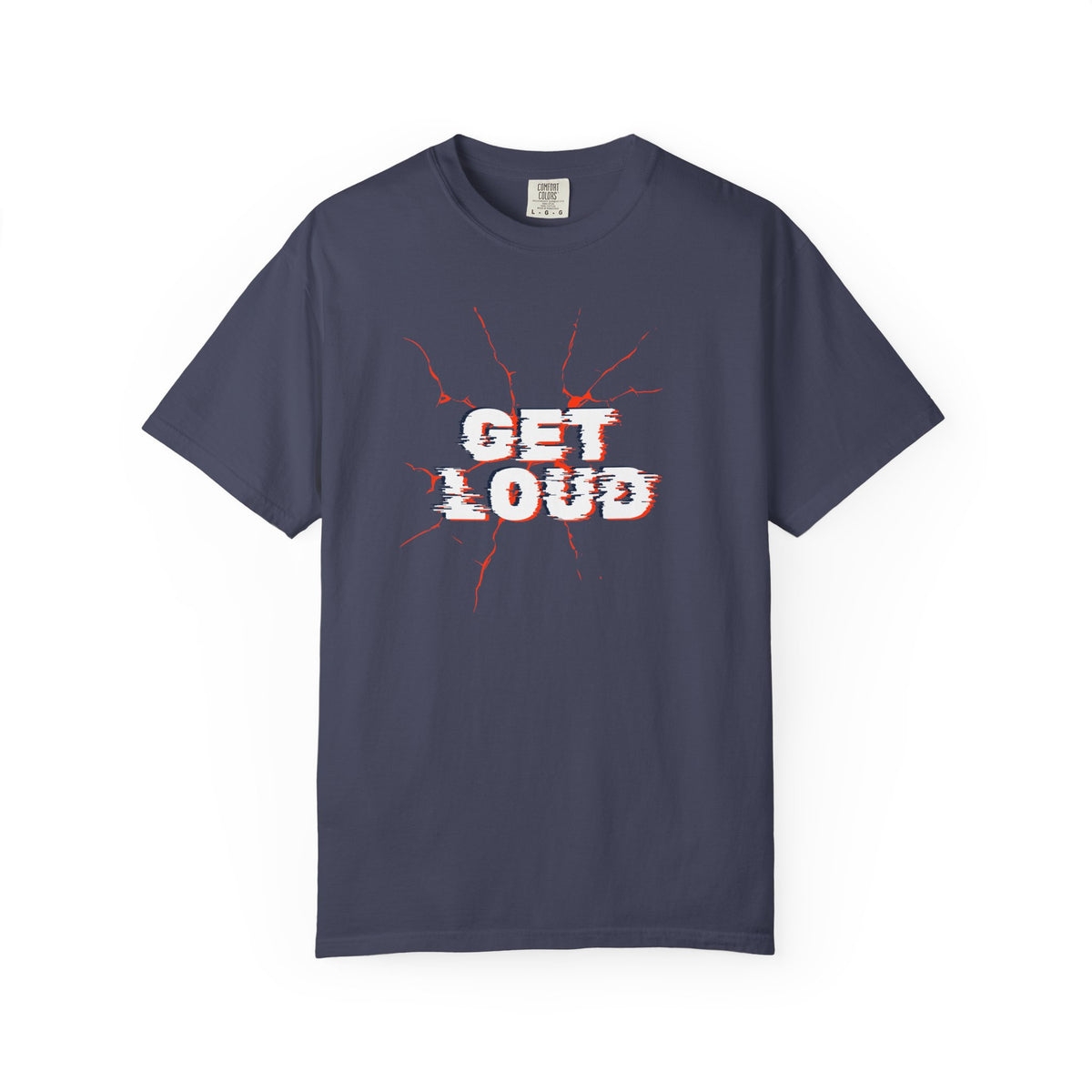 Get Loud / Let’s Make Some Noise T-Shirt
