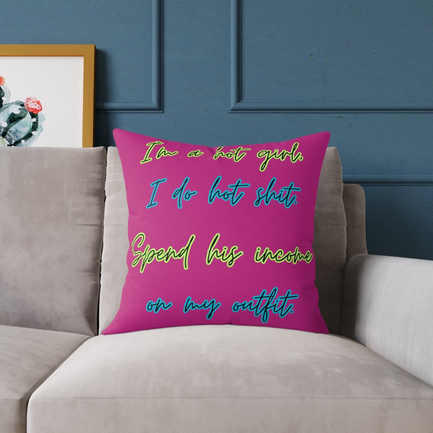 Ima Hot Girl I Do Hot Shit Pillow, Square Poly Canvas Pillow, Dorm Room Decor