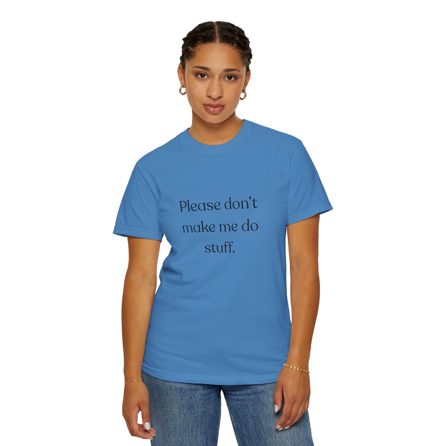 "Please don't make me do stuff", Comfort Comfort Unisex T-shirt