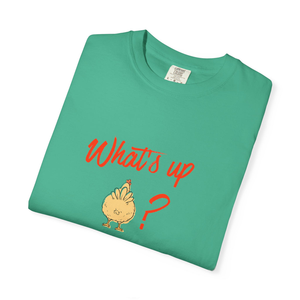 What's Up Chicken Butt T-Shirt