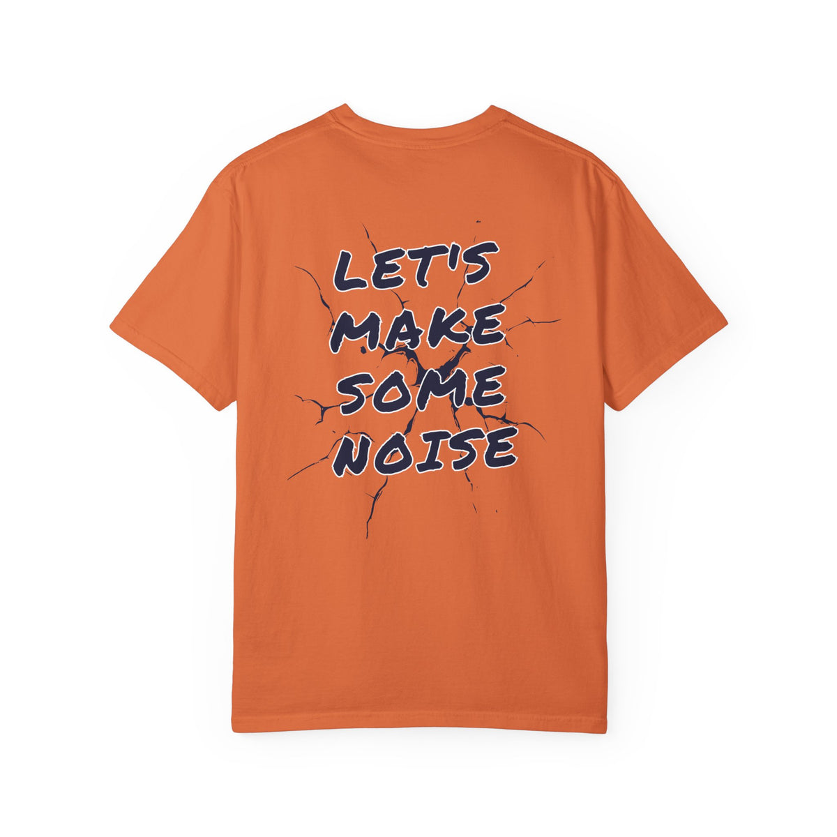 Get Loud / Let’s Make Some Noise T-Shirt