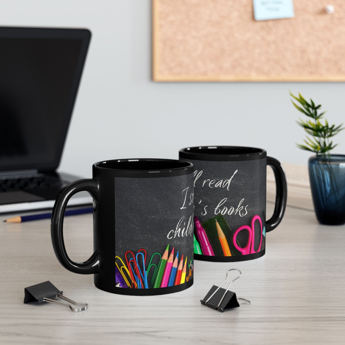 Teacher Mug — "I Still Read Children's Books" Coffee Cup (11oz/15oz)