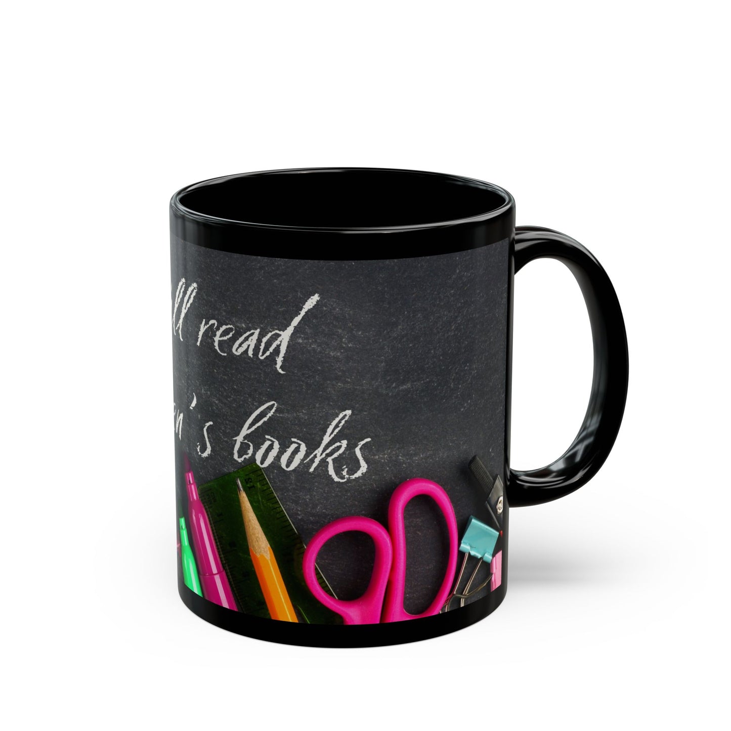 Teacher Mug — "I Still Read Children's Books" Coffee Cup (11oz/15oz)