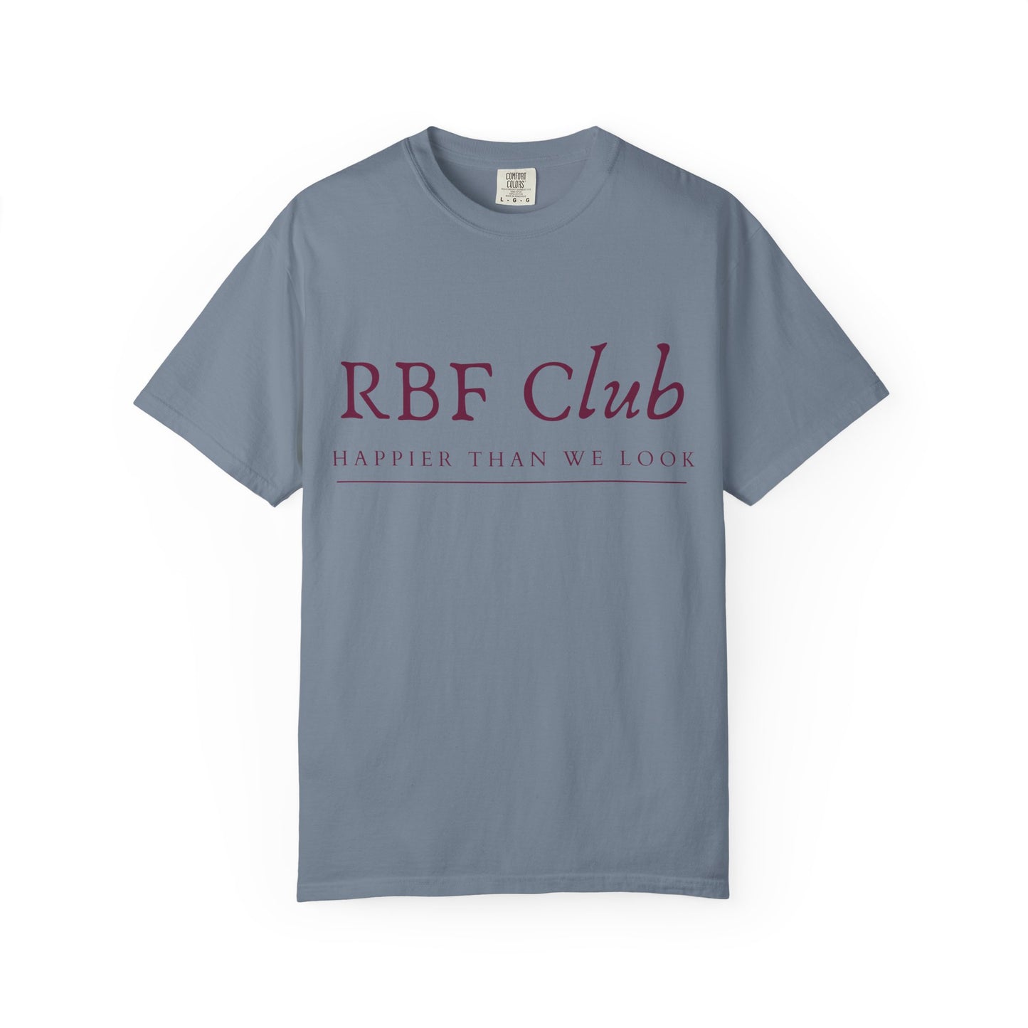 RBF Club T-Shirt — "Happier Than We Look" Unisex Graphic Tee