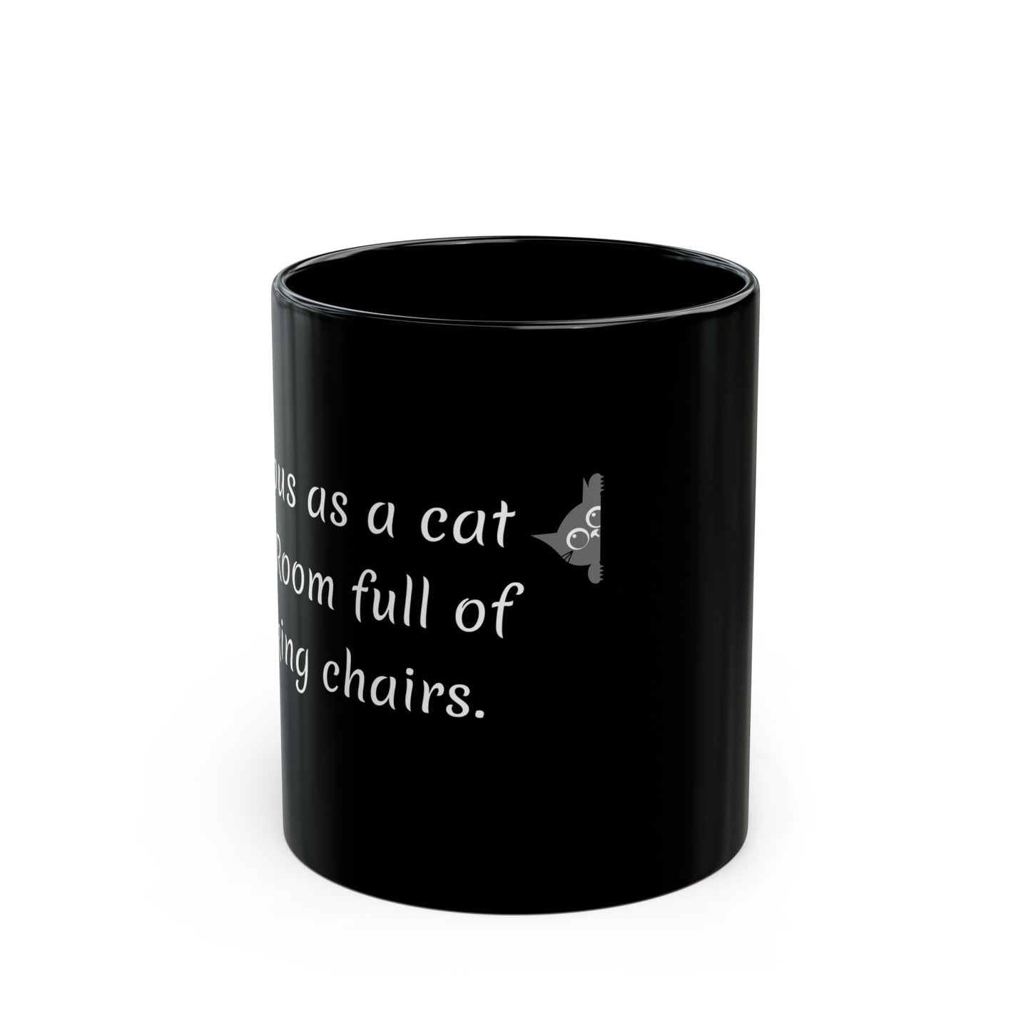 Nervous as a Cat in a Room Full of Rocking Chairs Mug - Perfect Gift for Cat Lovers