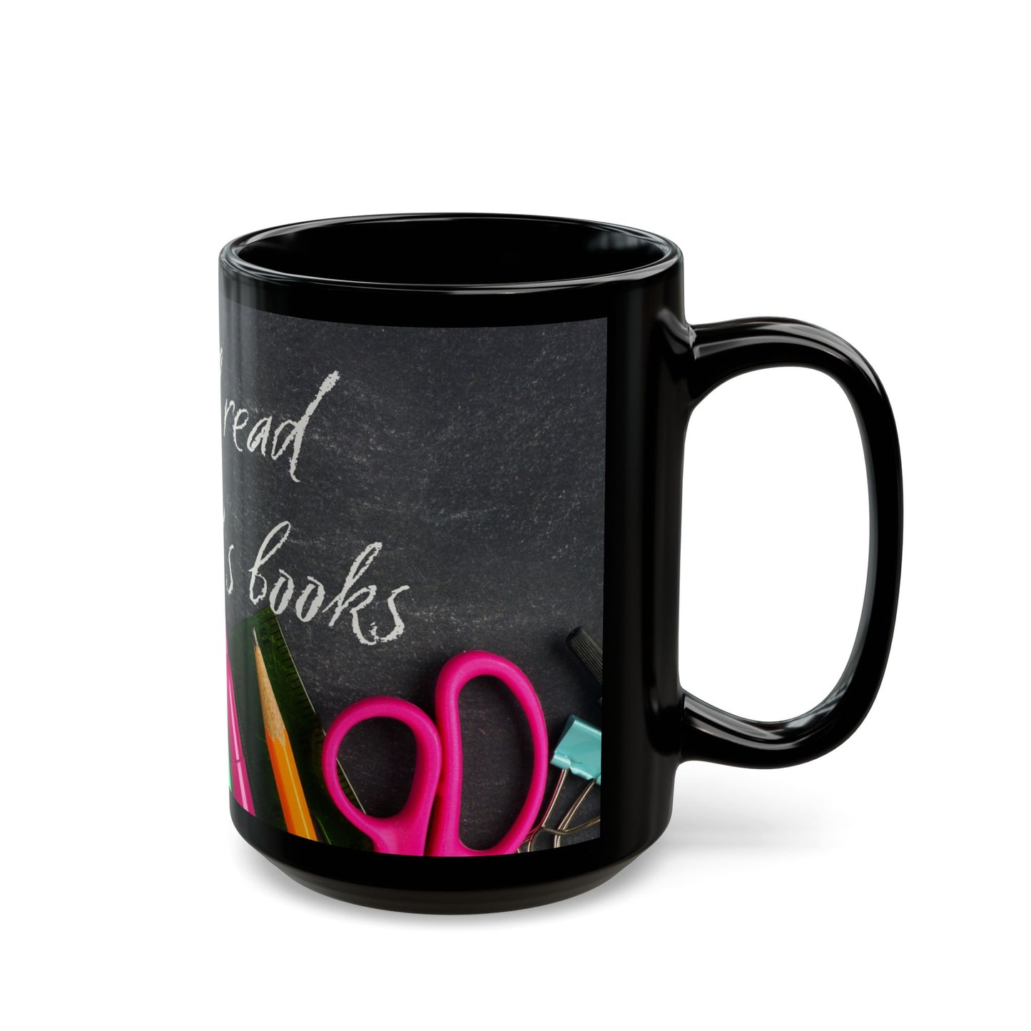 Teacher Mug — "I Still Read Children's Books" Coffee Cup (11oz/15oz)