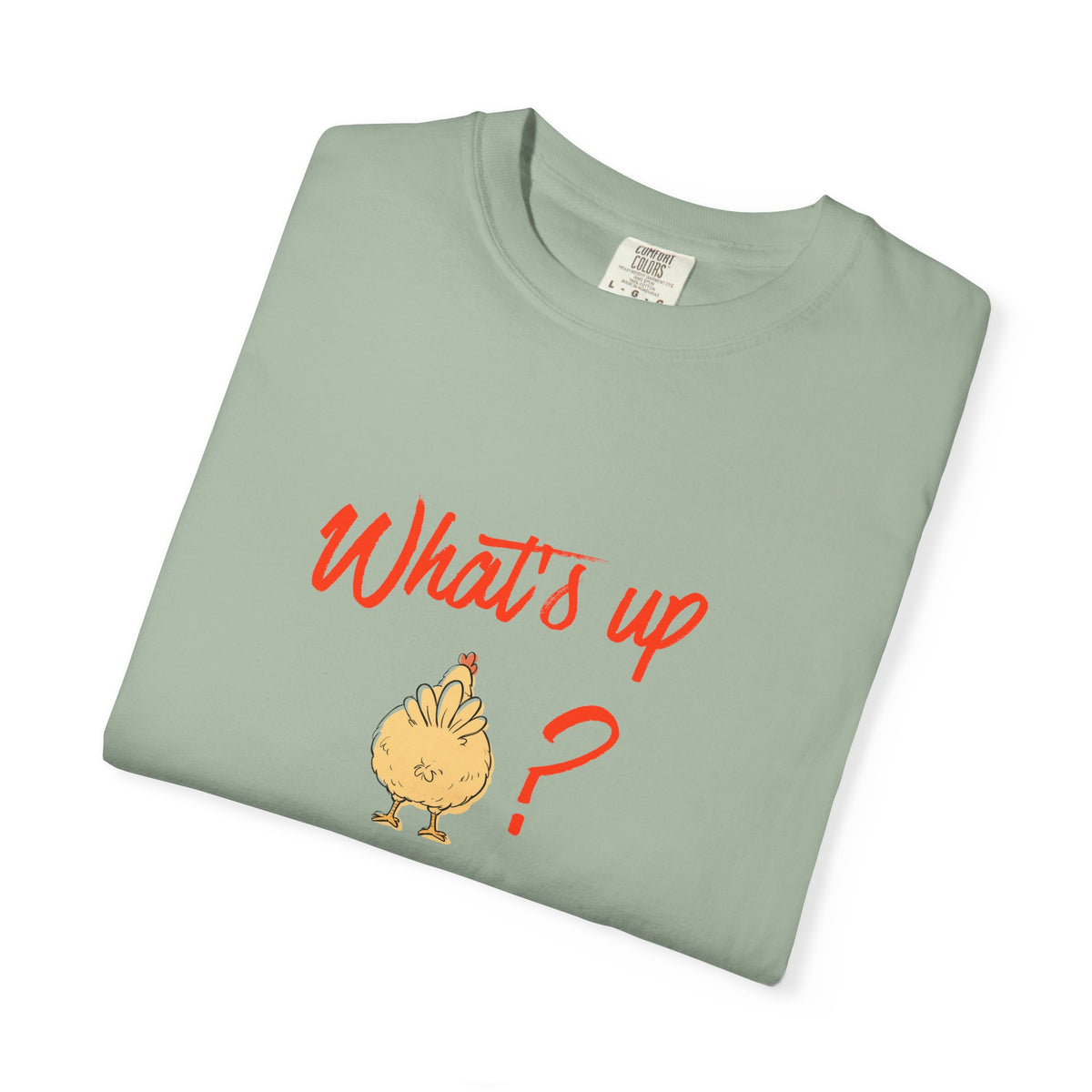 What's Up Chicken Butt T-Shirt