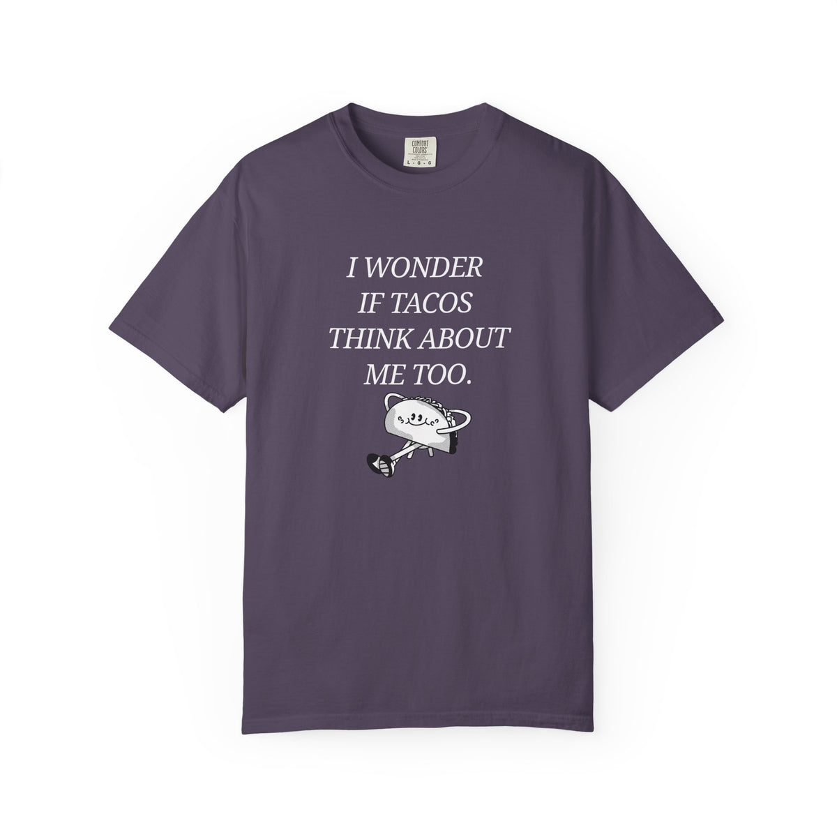 "I Wonder If Tacos Think About Me Too" Funny Taco Graphic Tee