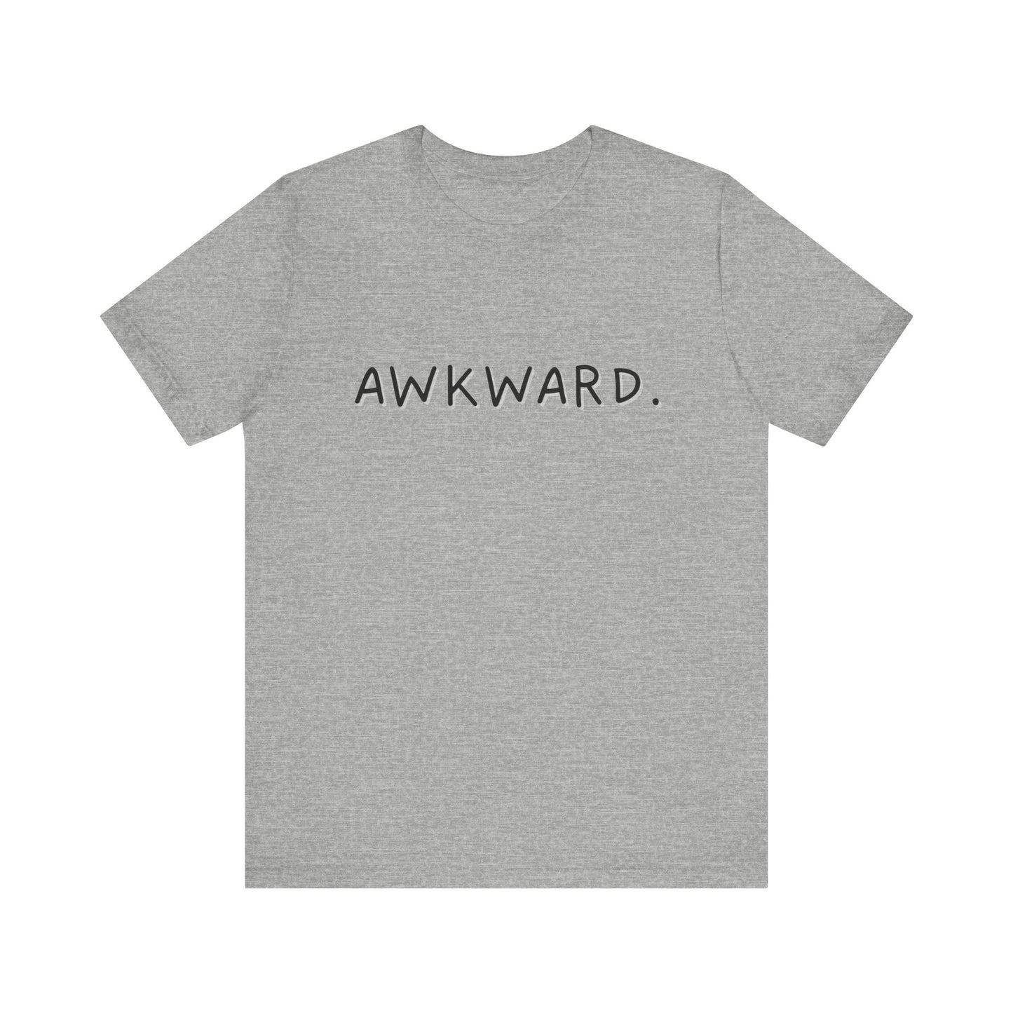 Awkward Bella Canvas Heather Tee, Quirky Graphic Shirt, Casual Fashion, Gift for Friends, Humor T-Shirt, Funny t-shirt, Soft comfortable