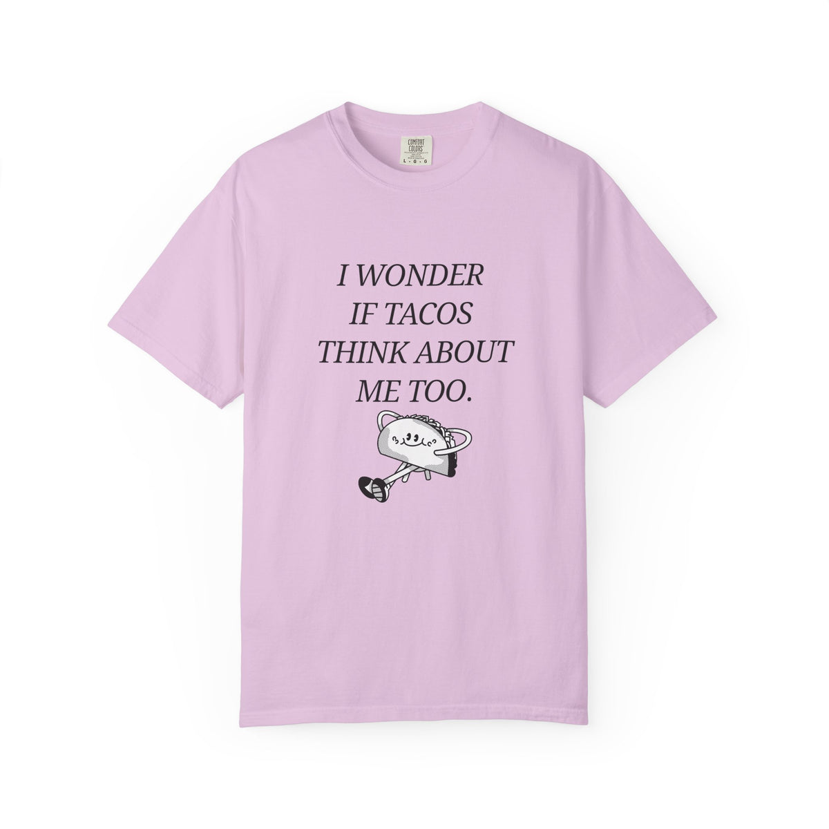 "I Wonder If Tacos Think About Me Too" Funny Taco Graphic Tee
