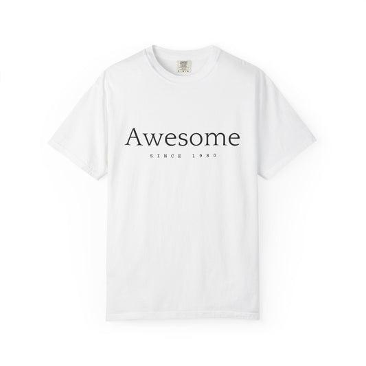 Awesome Since 1980 T-shirt — Comfort Colors Garment-Dyed Gift for Moms & Women