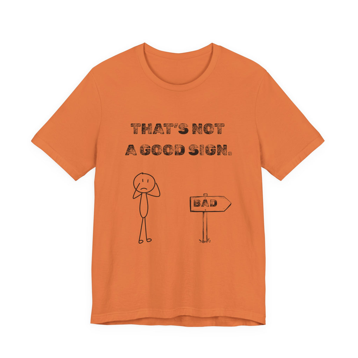 That's Not a Good Sign Heather T-shirt
