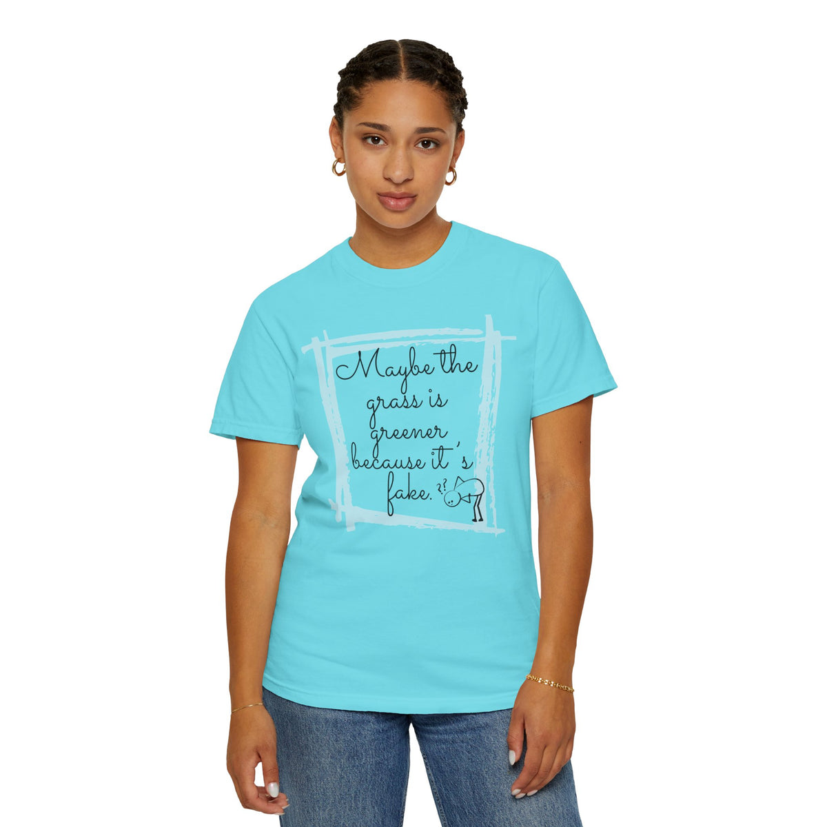 Maybe the Grass Is Greener T-Shirt