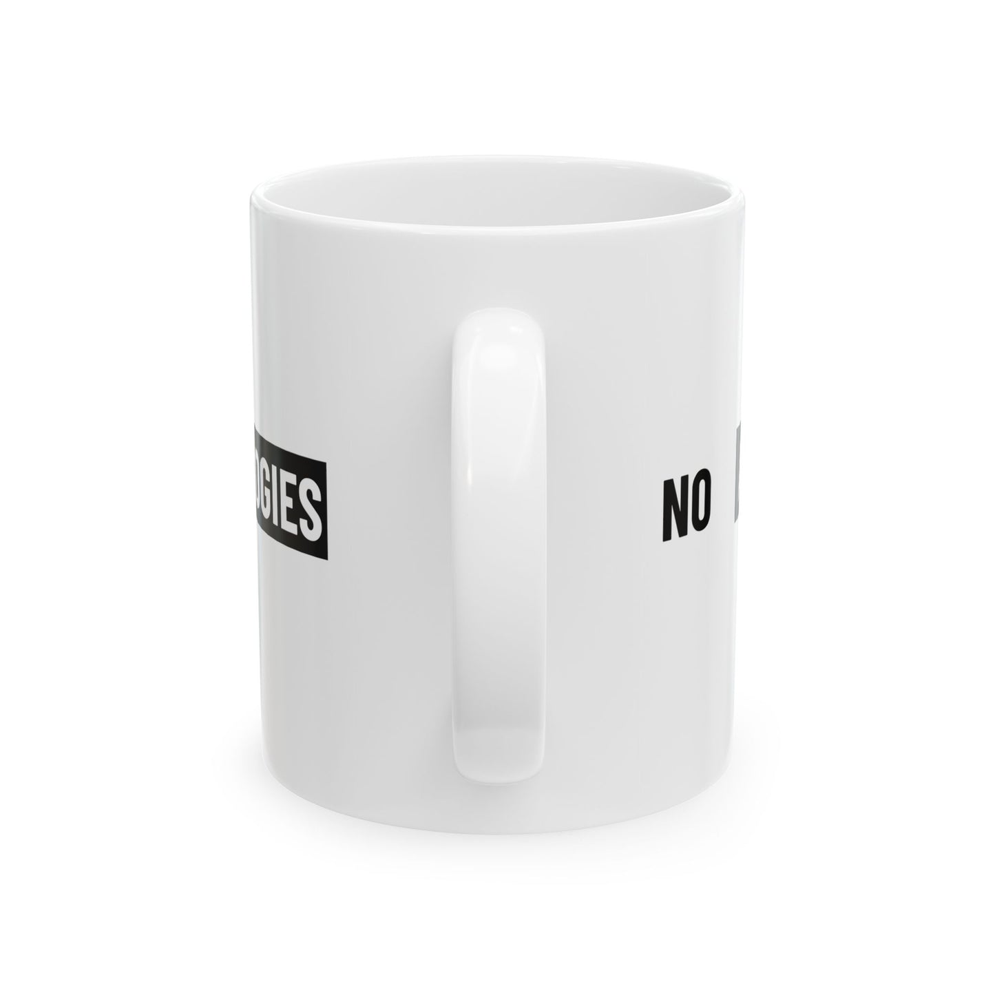 No Apologies AUC Ceramic Mug — Bold Minimalist Coffee Cup (11oz, 15oz)