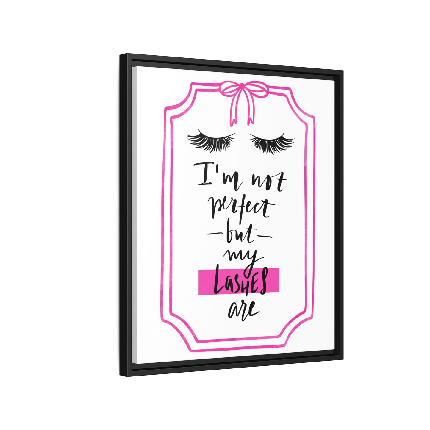 Framed Lashes Make Everything Better| Matte Canvas Wall Art
