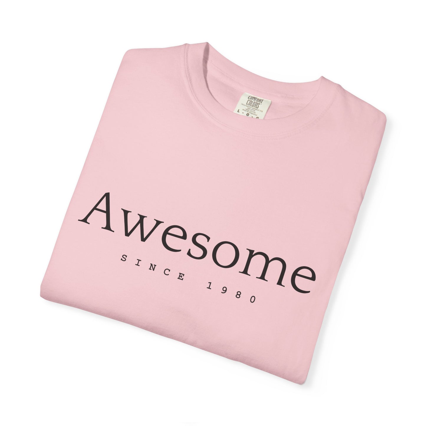 Awesome Since 1980 T-shirt — Comfort Colors Garment-Dyed Gift for Moms & Women
