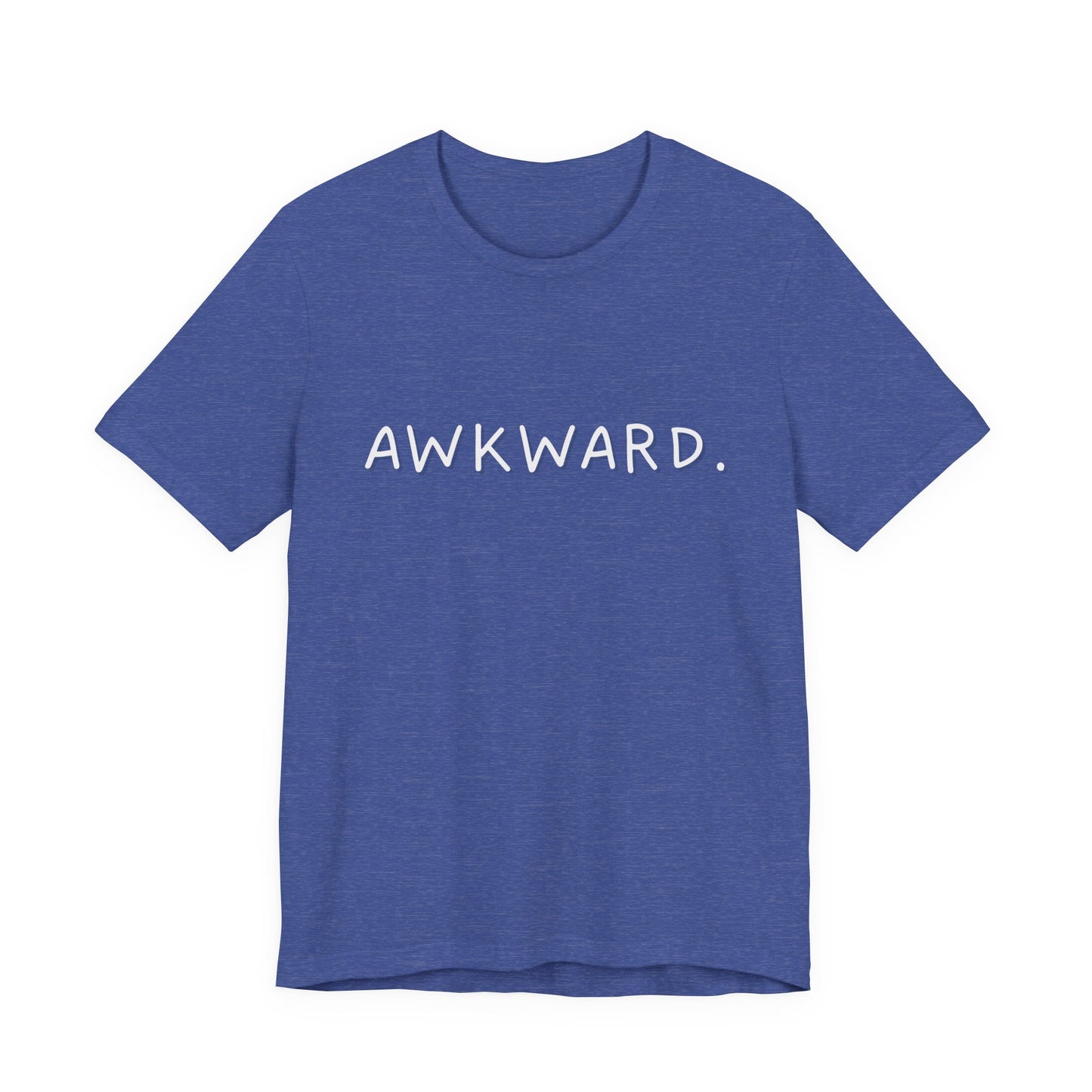 Awkward Bella Canvas Heather Tee, Quirky Graphic Shirt, Casual Fashion, Gift for Friends, Humor T-Shirt, Funny t-shirt, Soft comfortable