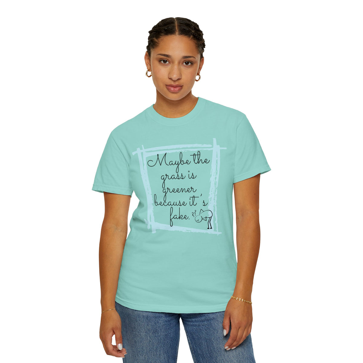 Maybe the Grass Is Greener T-Shirt