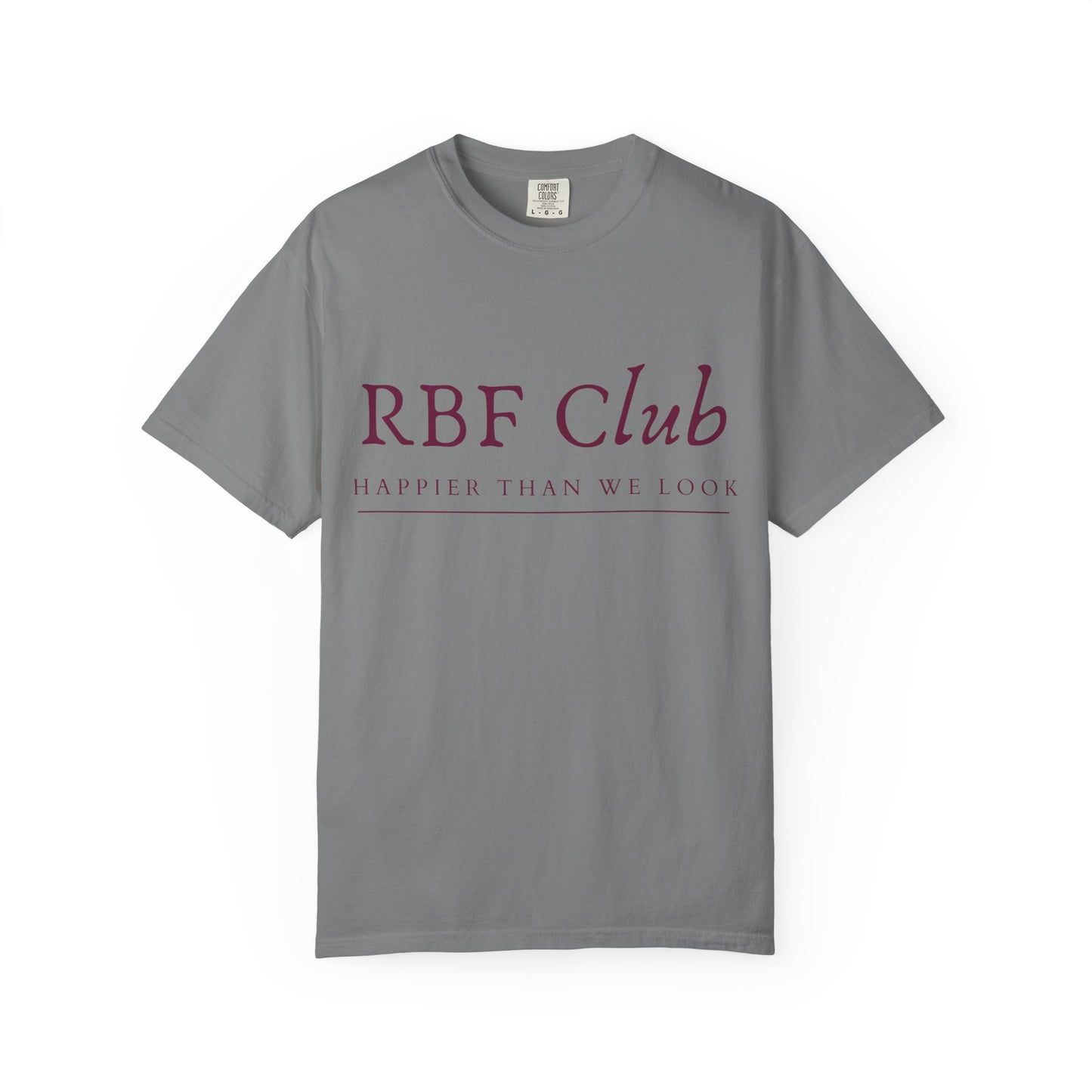 RBF Club T-Shirt — "Happier Than We Look" Unisex Graphic Tee