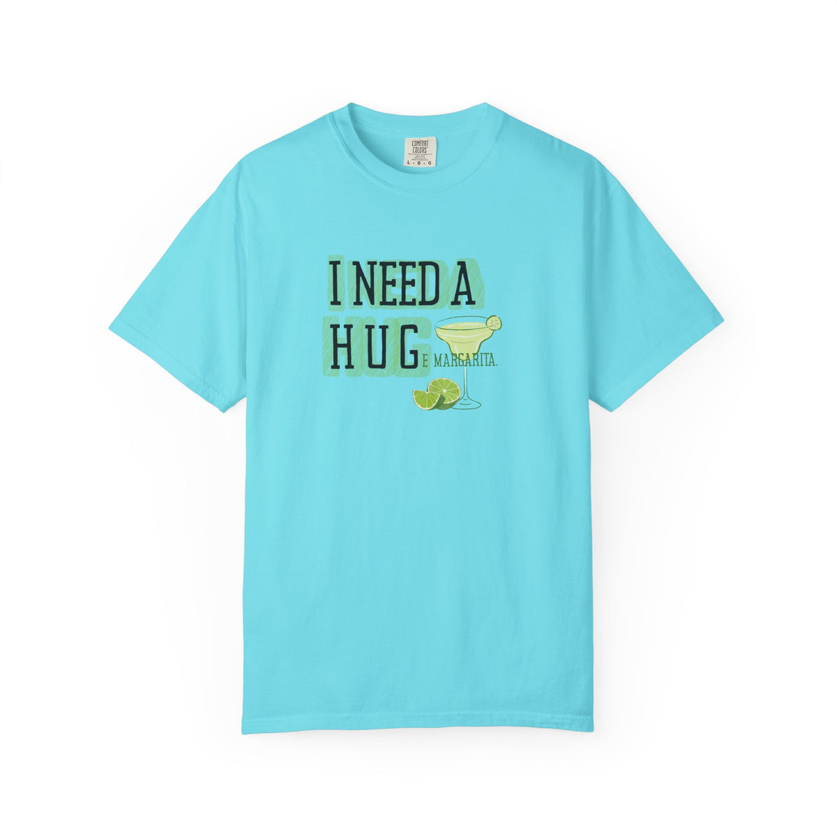I Need a HUGe Margarita T-Shirt