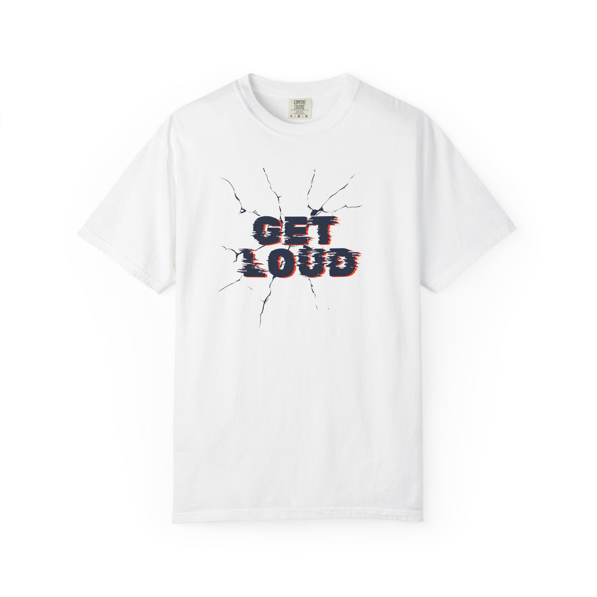 Get Loud / Let’s Make Some Noise T-Shirt